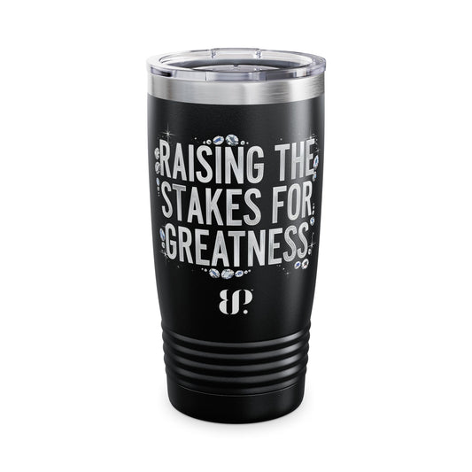 Raising the Stakes for Greatness Insulated Travel Mug 20oz