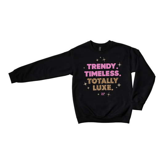 Totally Luxe - Crewneck Sweatshirt