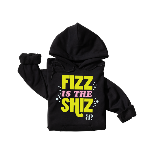 Fizz is the Shiz - Hoodie