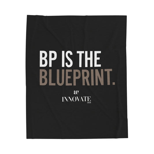 BP Is The Blueprint Velveteen Plush Blanket