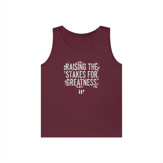 Raising The Stakes for Greatness Tank