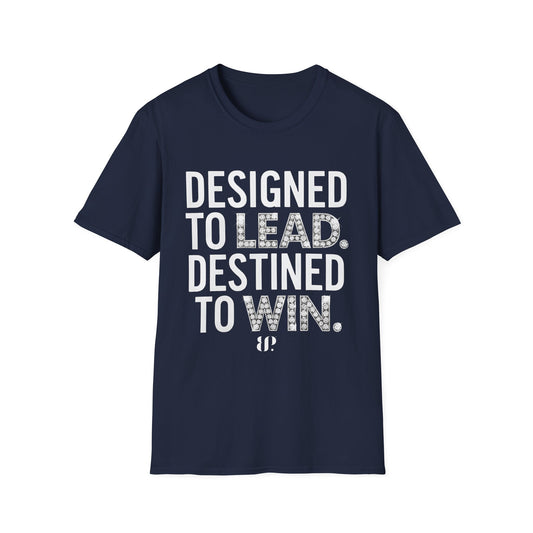 Designed to Lead, Destined to Win Leadership Tee