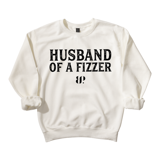 Husband of a Fizzer - Crewneck Sweatshirt