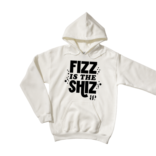 Fizz is the Shiz - Hoodie