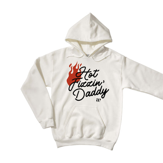Hot Fizzin’ Daddy - Hoodie