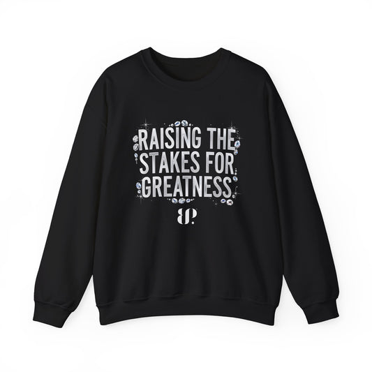 Raising the Stakes for Greatness Crewneck