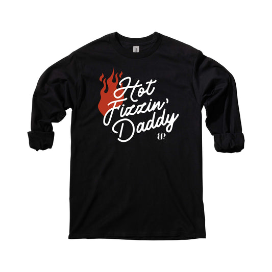 Hot Fizzin’ Daddy - LS Tee
