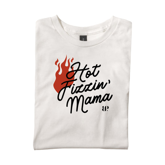 Hot Fizzin’ Mama - SS Tee