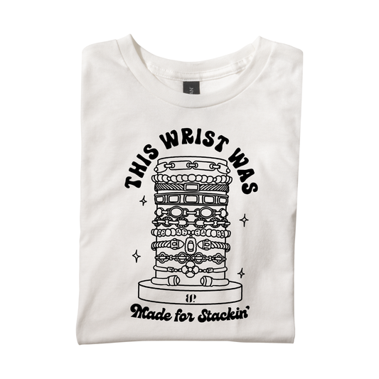 Made For Stackin' - SS Tee