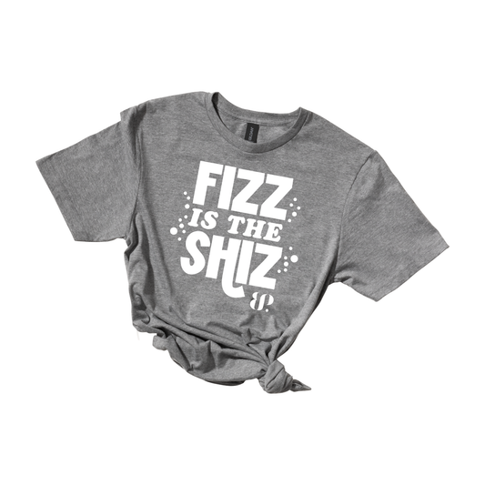Fizz Is the Shiz - SS Tee